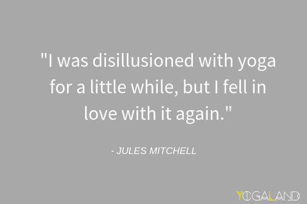 Jules Mitchell quote - yoga quotes